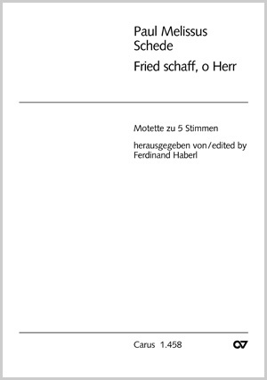 Paul Melissus Schede: Fried schaff, o Herr, durch deine Ehr - Noten | Carus-Verlag