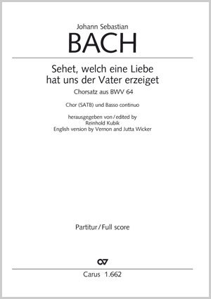 Johann Sebastian Bach: Sehet, welch eine Liebe hat uns der Vater erzeiget - Noten | Carus-Verlag