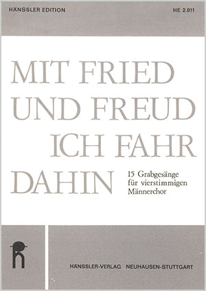 Hans Hermann Kurig: 15 Grabgesänge "Mit Fried und Freud" - Noten | Carus-Verlag