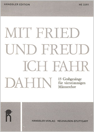 15 Grabgesänge "Mit Fried und Freud" Sammlung