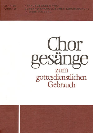 Thumbnail: Chorgesänge zum gottesdienstlichen Gebrauch (Chorheft 10, Württ.)