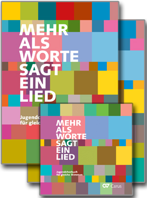 Mehr als Worte sagt ein Lied. Youth choral collection for equal voices Set, set pour les chef de chœur + CD