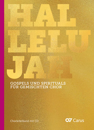 Hallelujah. Gospels und Spirituals für gemischten Chor - Noten | Carus-Verlag