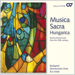 Musica Sacra Hungarica. Geistliche Chormusik des 20. Jahrhunderts - CDs, Choir Coaches, Medien | Carus-Verlag