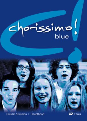 chorissimo! blue. School choir book for equal voices - Partition | Carus-Verlag