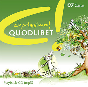 chorissimo! Quodlibet - CDs, Choir Coaches, Medien | Carus-Verlag