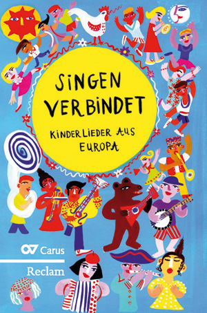 Singen verbindet! Kinderlieder aus Europa - Noten | Carus-Verlag