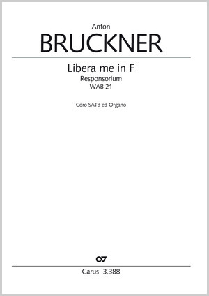 Anton Bruckner: Libera me