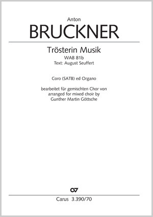 Anton Bruckner: Trösterin Musik