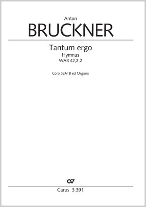 Anton Bruckner: Tantum ergo in D major - Sheet music | Carus-Verlag