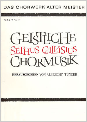 Sethus Calvisius: Geistliche Chormusik - Noten | Carus-Verlag