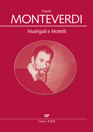 Claudio Monteverdi: Madrigali e Motetti. Choral collection Monteverdi - Sheet music | Carus-Verlag