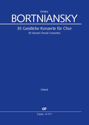 Dimitri Stepanowitsch Bortniansky: Sacred Choral Concertos. Complete edition - Sheet music | Carus-Verlag