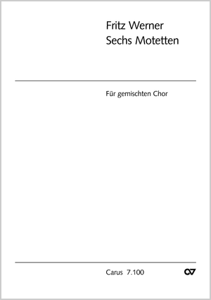 Fritz Werner: Sechs Motetten - Noten | Carus-Verlag