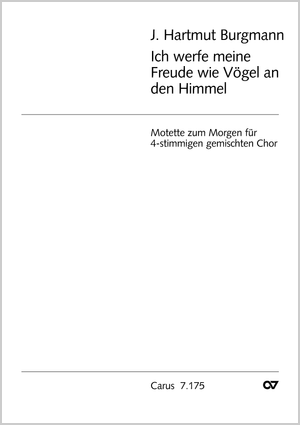 Ich werfe meine Freude wie Vögel Partitur
