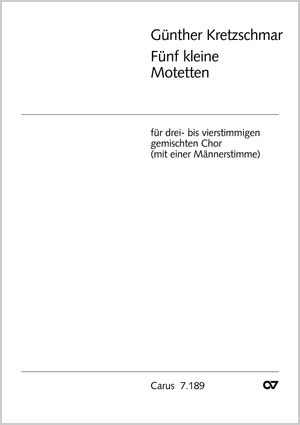 Günther Kretzschmar: Fünf kleine Motetten - Noten | Carus-Verlag