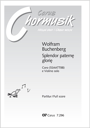 Wolfram Buchenberg: Splendor paterne glorie - Partition | Carus-Verlag