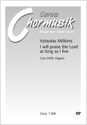 Vytautas Miškinis: I will praise the Lord as long as I live - Noten | Carus-Verlag