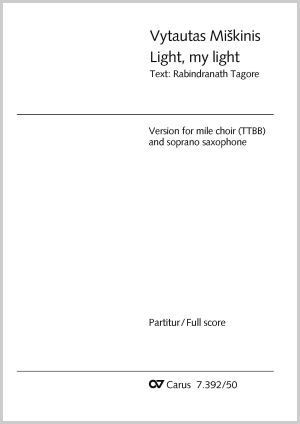 Light, my light Partitur, In dieser Ausgabe / in this edition: S-Sax, TTBB