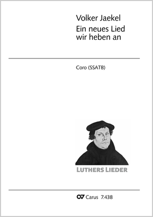 Volker Jaekel: Ein neues Lied wir heben an - Noten | Carus-Verlag