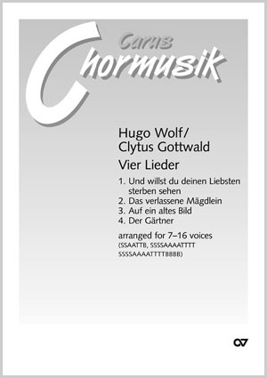 Wolf/Gottwald: Vier Lieder - Sheet music | Carus-Verlag