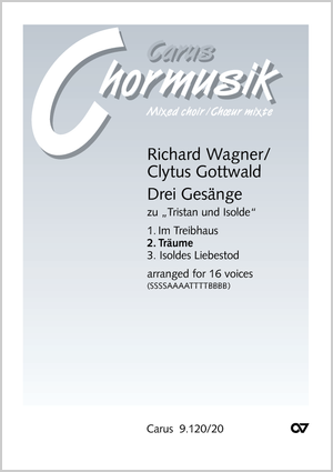 Richard Wagner / Clytus Gottwald (arr.): Träume. Transkription von Clytus Gottwald - Noten | Carus-Verlag