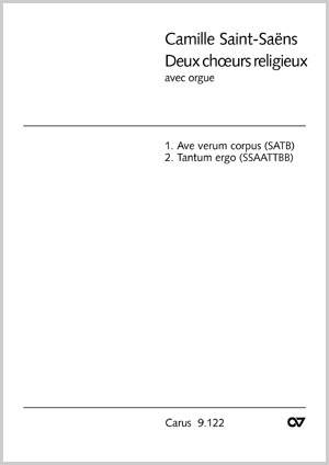 Camille Saint-Saëns: Ave verum corpus; Tantum ergo - Sheet music | Carus-Verlag