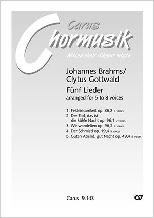 Johannes Brahms: Fünf Lieder. Vokaltranskriptionen von Clytus Gottwald - Noten | Carus-Verlag