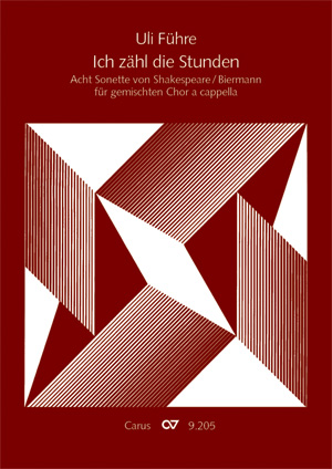 Ich zähl die Stunden. Acht Sonette von Shakespeare / Biermann für gemischten Chor a cappella Sammlung