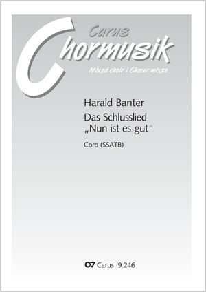 Das Schlusslied "Nun ist es gut" Partitur