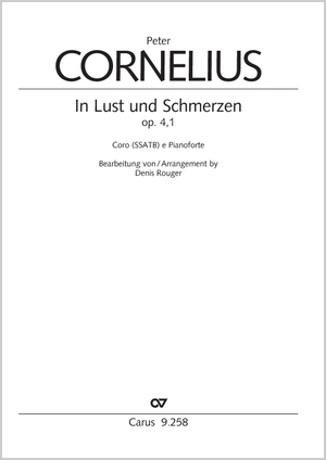 Peter Cornelius / Denis Rouger (arr.): In Lust und Schmerzen - Noten | Carus-Verlag