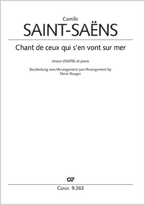 Camille Saint-Saëns: Chant de ceux qui s'en vont sur mer