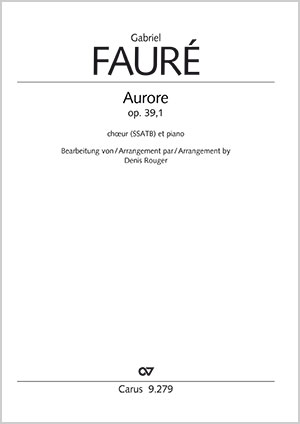 Gabriel Fauré: Aurore - Partition | Carus-Verlag