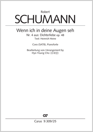 from: Dichterliebe. For Choir and Pianoforte (Arr. ye-Young Cho) Score, separate edition from collection
