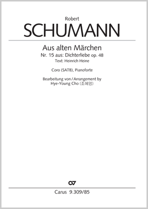 from: Dichterliebe. For Choir and Pianoforte (Arr. Hye-Young Cho) Score, separate edition from collection