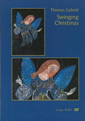 Thomas Gabriel: Swinging Christmas. Pop-Chorbuch - Noten | Carus-Verlag