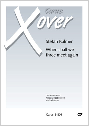 Stefan Kalmer: When shall we three meet again