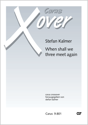 Thumbnail: Stefan Kalmer: When shall we three meet again