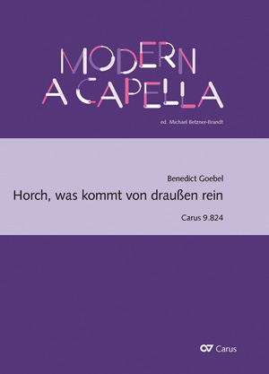 Benedict Goebel: Horch, was kommt von draußen rein - Sheet music | Carus-Verlag