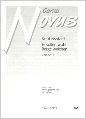 Knut Nystedt: Es sollen wohl Berge weichen - Sheet music | Carus-Verlag