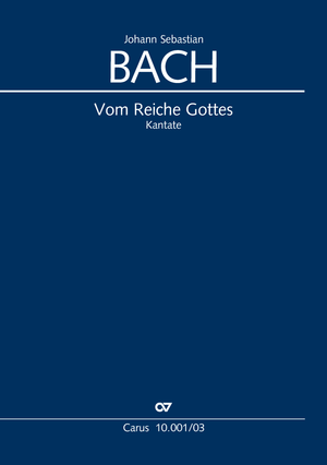 Johann Sebastian Bach / Hans Grischkat (arr.): Vom Reiche Gottes. Oratorium - Noten | Carus-Verlag