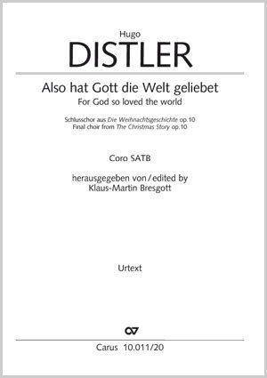 Also hat Gott die Welt geliebet aus: Die Weihnachtsgeschichte op. 10 Partitur, Einzelausgabe aus Chorbuch