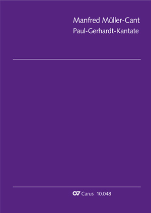 Manfred Müller-Cant: Paul-Gerhardt-Kantate - Noten | Carus-Verlag