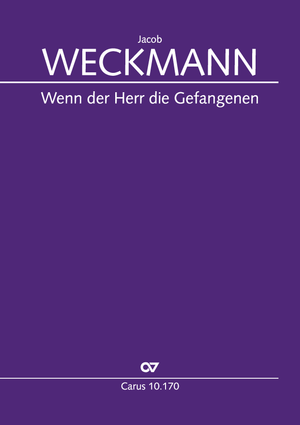 Jacob Weckmann: Wenn der Herr die Gefangenen - Noten | Carus-Verlag