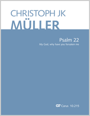 Christoph JK Müller: Psalm 22