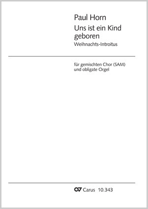 Paul Horn: Uns ist ein Kind geboren - Noten | Carus-Verlag