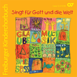 Thumbnail: Singt für Gott und die Welt. CD Freiburger Kinderchorbuch