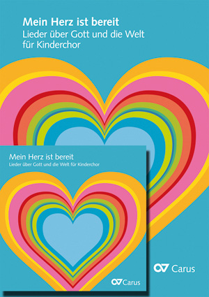 Mein Herz ist bereit. Lieder über Gott und die Welt für Kinderchor Package, package for choral conductors + CD