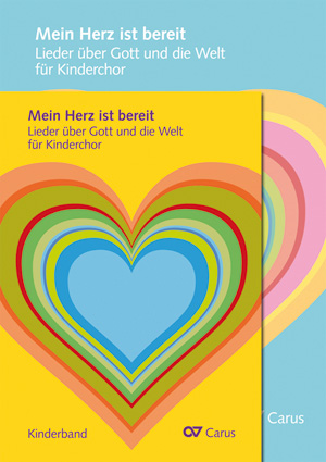 Mein Herz ist bereit. Lieder über Gott und die Welt für Kinderchor - Noten | Carus-Verlag
