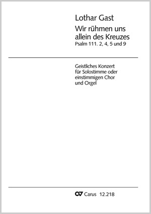 Lothar Gast: Wir rühmen uns allein d. Kreuzes - Noten | Carus-Verlag